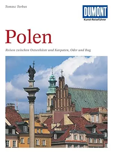 Produktbild: DuMont Kunst Reiseführer Polen: Reisen zwischen Ostseeküste und Karpaten, Oder und Bug