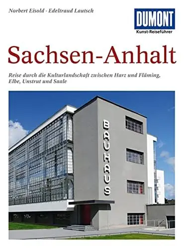 Produktbild: DuMont Kunst Reiseführer Sachsen-Anhalt: Zwischen Harz und Fläming, Elbe, Unstrut und Saale - eine denkmalreiche Kulturlandschaft