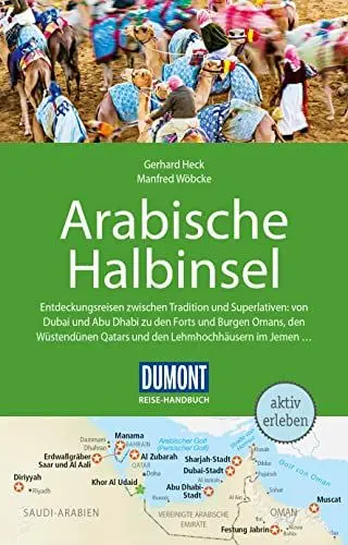 Produktbild: DUMONT Reise-Handbuch Reiseführer Arabische Halbinsel: Bahrain, Jemen, Kuwait, Oman, Qatar, Saudi-Arabien, VAE mit Extra-Reisekarte