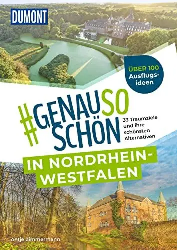 Produktbild: DUMONT #genausoschön in Nordrhein-Westfalen: 33 Traumziele und ihre schönsten Alternativen