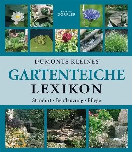 Produktbild: Dumonts kleines Gartenteiche-Lexikon: Anlage, Bepflanzung, Pflege