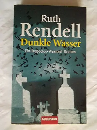 Produktbild: Dunkle Wasser: Ein Inspector-Wexford-Roman (Goldmann Allgemeine Reihe)