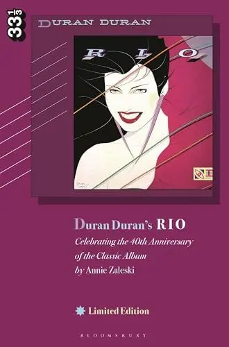 Produktbild: Duran Duran's Rio, Limited Edition: Celebrating the 40th Anniversary of the Classic Album (33 1/3)