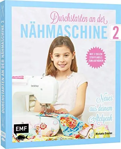 Produktbild: Durchstarten an der Nähmaschine 2: Neues aus deinem Atelyeah - Mit drei tollen Stofflabels zum Aufnähen
