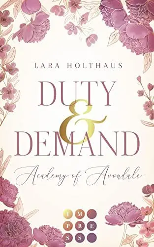 Produktbild: Duty & Demand (Academy of Avondale 2): Gefühlvolle New Adult Romance in glamourösem Academy-Setting