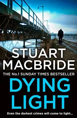 Produktbild: Dying Light: The second book of the No.1 bestselling Scottish crime thriller Logan McRae detective series