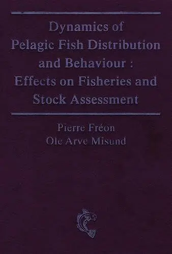 Produktbild: Dynamics of Pelagic Fish Distribution and Behaviour: Effects on Fisheries and Stock Assessment