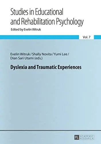 Produktbild: Dyslexia and Traumatic Experiences (Beiträge zur Pädagogischen und Rehabilitationspsychologie. Studies in Educational and Rehabilitation Psychology, Band 7)