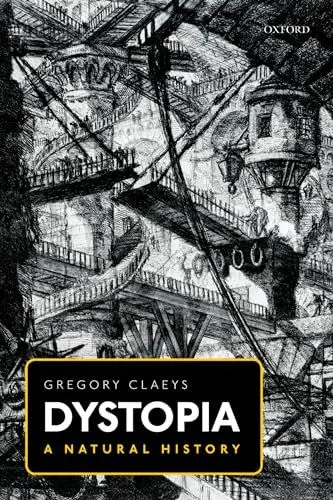 Produktbild: Dystopia: A Natural History: A Study of Modern, Despotism, Its Antecedents, and Its Literary Diffractions