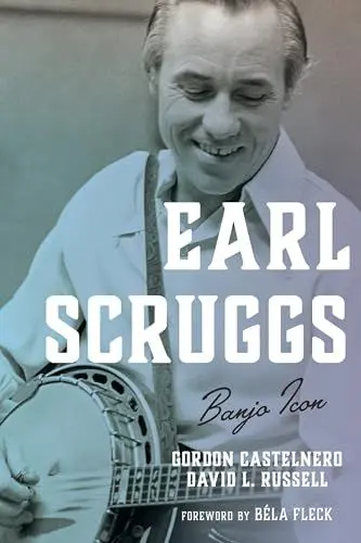 Produktbild: Earl Scruggs: Banjo Icon (Roots of American Music: Folk, Americana, Blues, and Country)