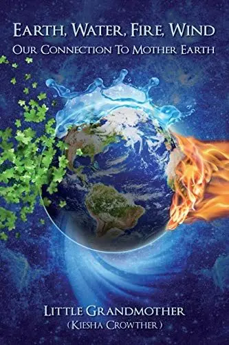 Produktbild: Earth, Water, Fire, Wind: Our Connection to Mother Earth