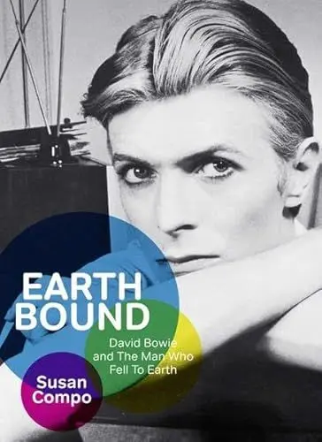 Produktbild: Earthbound: David Bowie and The Man who fell to Earth: Englische Originalausgabe / Original English edition.