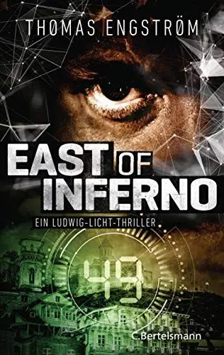 Produktbild: East of Inferno: Ein Ludwig-Licht-Thriller (Ludwig Licht - ein Agent zwischen Gut und Böse, Band 4)
