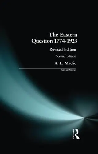 Produktbild: Eastern Question 1774-1923, The: Revised Edition (Seminar Studies in History)