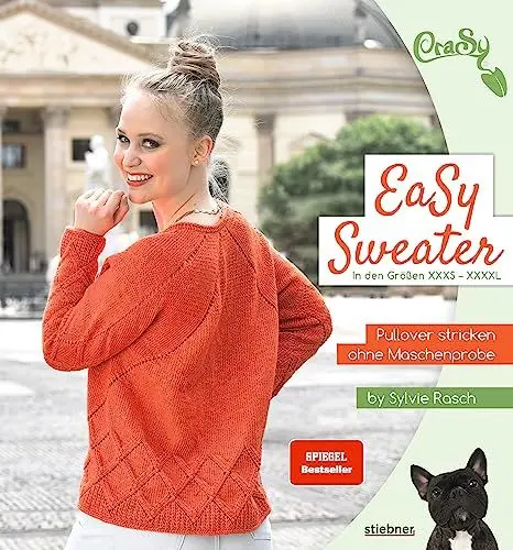 Produktbild: Easy Sweater.: Pullover stricken ohne Maschenprobe. Mit Top-Down-Methode einfache Pullover stricken in einem Stück. Mit verschiedenen Kragen und Ausschnittformen, Zopfmuster, Lochmuster, Rüschen uvm