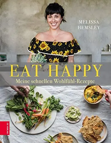 Produktbild: EAT HAPPY: Meine schnellen Wohlfühl-Rezepte