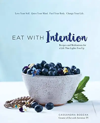 Produktbild: Eat with Intention: Recipes and Meditations for a Life That Lights You Up