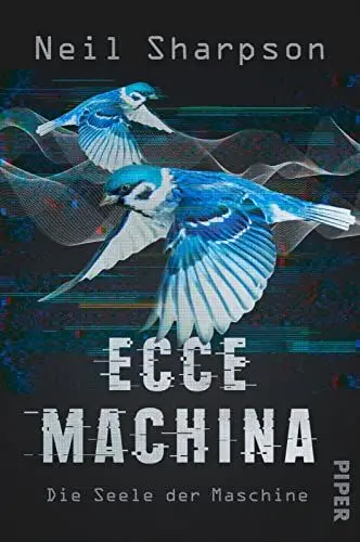 Produktbild: Ecce Machina: Die Seele der Maschine | Der Blade Runner einer neuen Generation