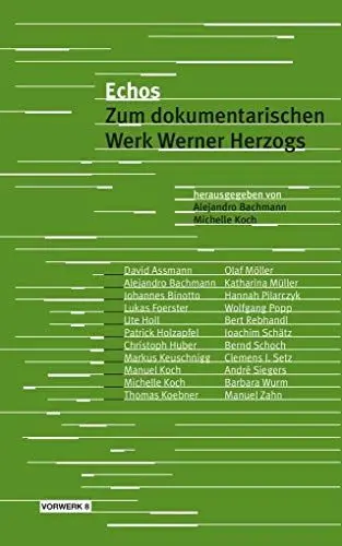 Produktbild: Echos: Zum dokumentarischen Werk Werner Herzogs. Ein Lesebuch (Texte zum Dokumentarfilm)