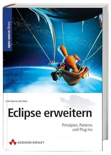 Produktbild: Eclipse erweitern: Prinzipien, Plugins und Patterns: Prinzipien, Patterns und Plug-Ins (Open Source Library)