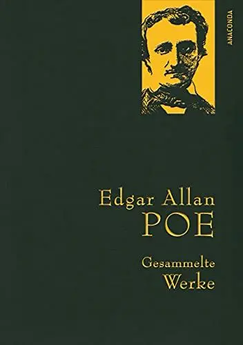 Produktbild: Edgar Allan Poe, Gesammelte Werke: Gebunden in feinem Leinen mit goldener Schmuckprägung (Anaconda Gesammelte Werke, Band 28)