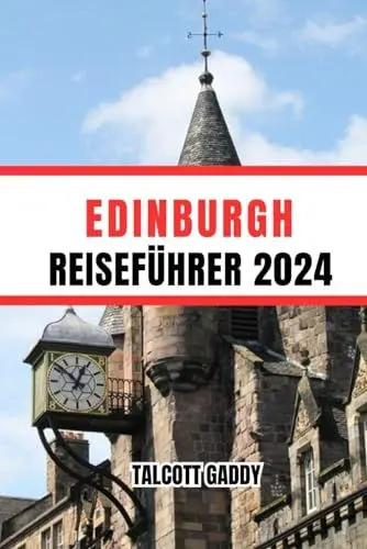 Produktbild: EDINBURGH REISEFÜHRER 2024: Geheimtipps für eine unvergessliche Reise