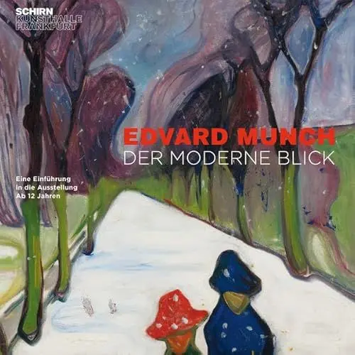 Produktbild: Edvard Munch. Der moderne Blick.: Eine Einführung in die Ausstellung - ab 12 Jahren (Begleithefte: Schirn Kunsthalle)