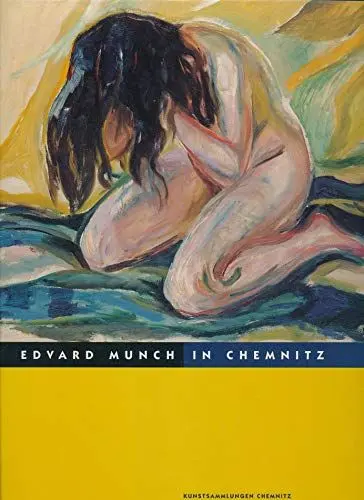 Produktbild: Edvard Munch in Chemnitz: Zur Ausstellung in den Kunstsammlungen Chemnitz v. 14. Nov. 1999 - 20. Febr. 2000