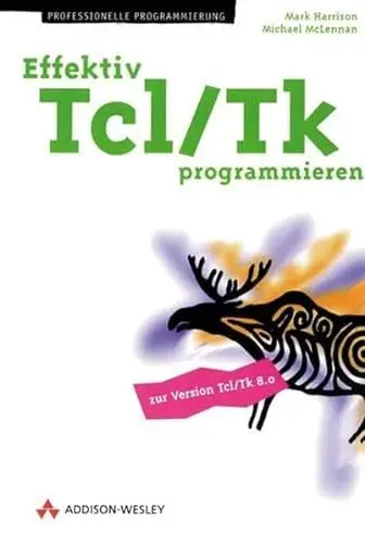 Produktbild: Effektiv Tcl/Tk programmieren . (Programmer's Choice)