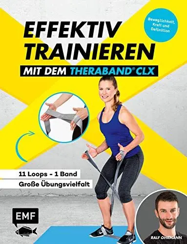 Produktbild: Effektiv Trainieren mit dem TheraBand® CLX – 11 Loops – Ein Band – Große Übungsvielfalt: Beweglichkeit, Kraft und Definition