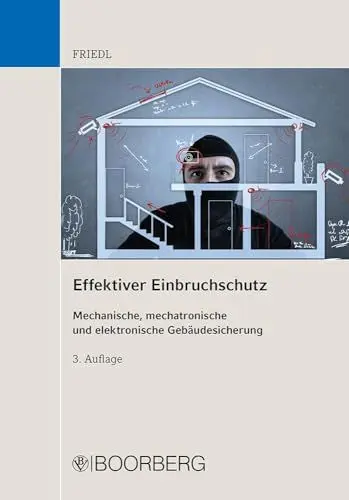 Produktbild: Effektiver Einbruchschutz: Mechanische, mechatronische und elektronische Gebäudesicherung