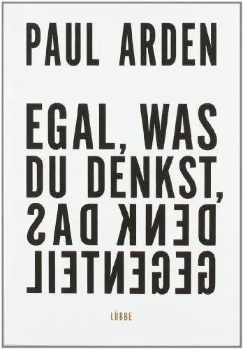 Produktbild: Egal, was du denkst, denk das Gegenteil