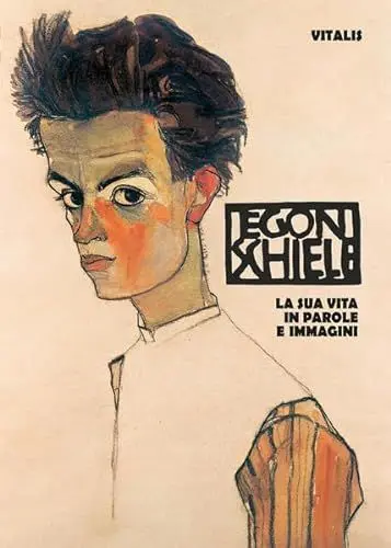 Produktbild: Egon Schiele: La sua vita in parole e immagini