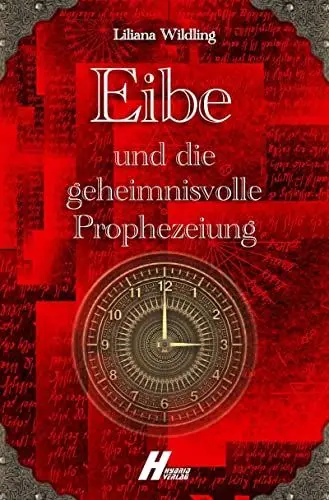 Produktbild: Eibe und die geheimnisvolle Prophezeiung
