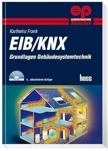 Produktbild: EIB/KNX: Grundlagen Gebäudesystemtechnik: Grundlagen Gebäudessystemtechnik (Elektropraktiker-Bibliothek)
