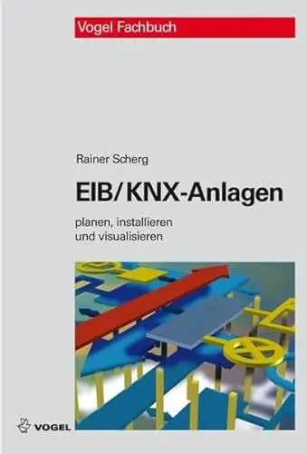 Produktbild: EIB/KNX-Anlagen: Planen, installieren und visualisieren