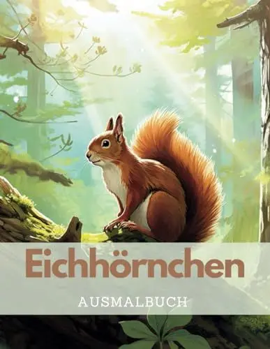 Produktbild: Eichhörnchen Ausmalbuch: 60 einzigartige Eichhörnchen-Ausmalbilder