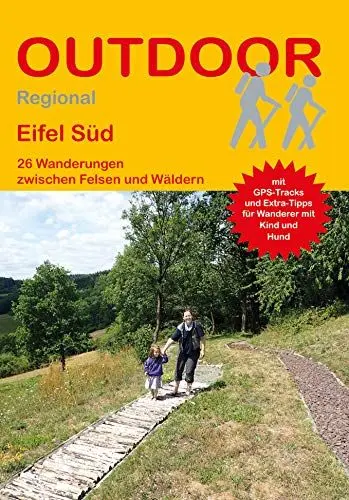 Produktbild: Eifel Süd: 26 Wanderungen zwischen Felsen und Wäldern (Outdoor Regional, Band 396)