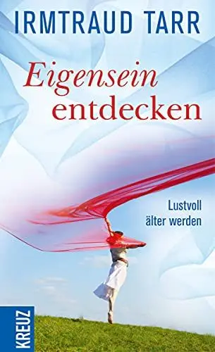 Produktbild: Eigensein entdecken: Lustvoll älter werden