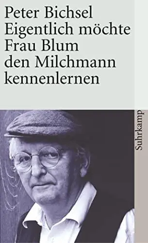 Produktbild: Eigentlich möchte Frau Blum den Milchmann kennenlernen: 21 Geschichten (suhrkamp taschenbuch)