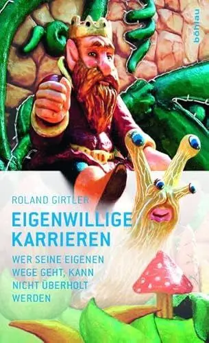 Produktbild: Eigenwillige Karrieren: Wer seine eigenen Wege geht, kann nicht überholt werden