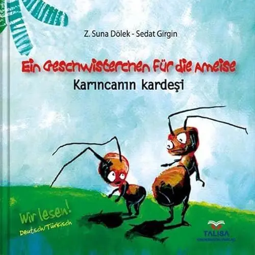 Produktbild: EIN GESCHWISTERCHEN FÜR DIE AMEISE/Deutsch-Türkisch: Karıncanın kardeşi: Karincanin kardesi