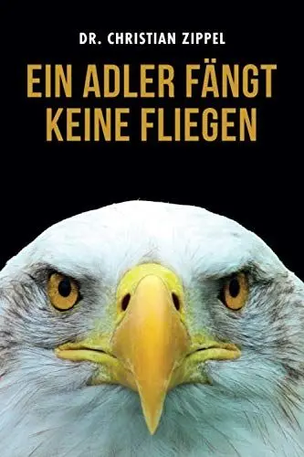 Produktbild: Ein Adler fängt keine Fliegen