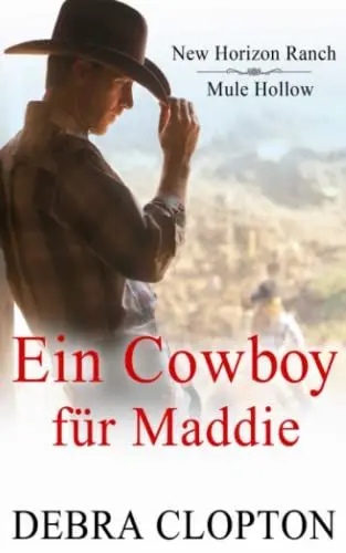 Produktbild: Ein Cowboy für Maddie (New Horizon Ranch – Mule Hollow, Band 1)