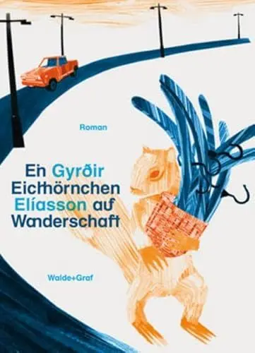 Produktbild: Ein Eichhörnchen auf Wanderschaft: Roman