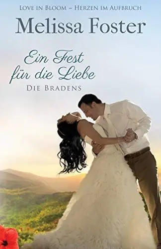 Produktbild: Ein Fest für die Liebe, eine Hochzeitsgeschichte (Die Bradens in Weston, CO, Band 7)