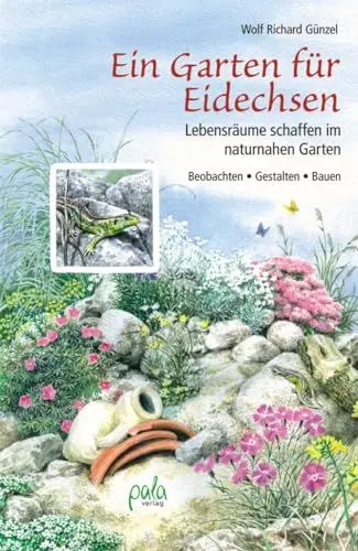 Produktbild: Ein Garten für Eidechsen: Lebensräume schaffen im naturnahen Garten - Beobachten, Gestalten, Bauen