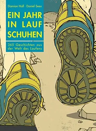 Produktbild: Ein Jahr in Laufschuhen: 365 Geschichten aus der Welt des Laufens