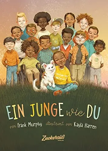 Produktbild: Ein Junge wie du: Dieses Buch macht Kinder stark. Sei wie du bist: fair, mutig, hilfsbereit. Dieses Bilderbuch ohne Rollenklischees zeigt, das Jungs alles sein können. Für Kita & Grundschule
