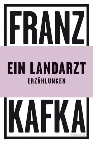 Produktbild: Ein Landarzt. Erzählungen: Kafka, Franz – Deutsch-Lektüre, Deutsche Klassiker der Literatur – 14432 (Reclams Universal-Bibliothek)